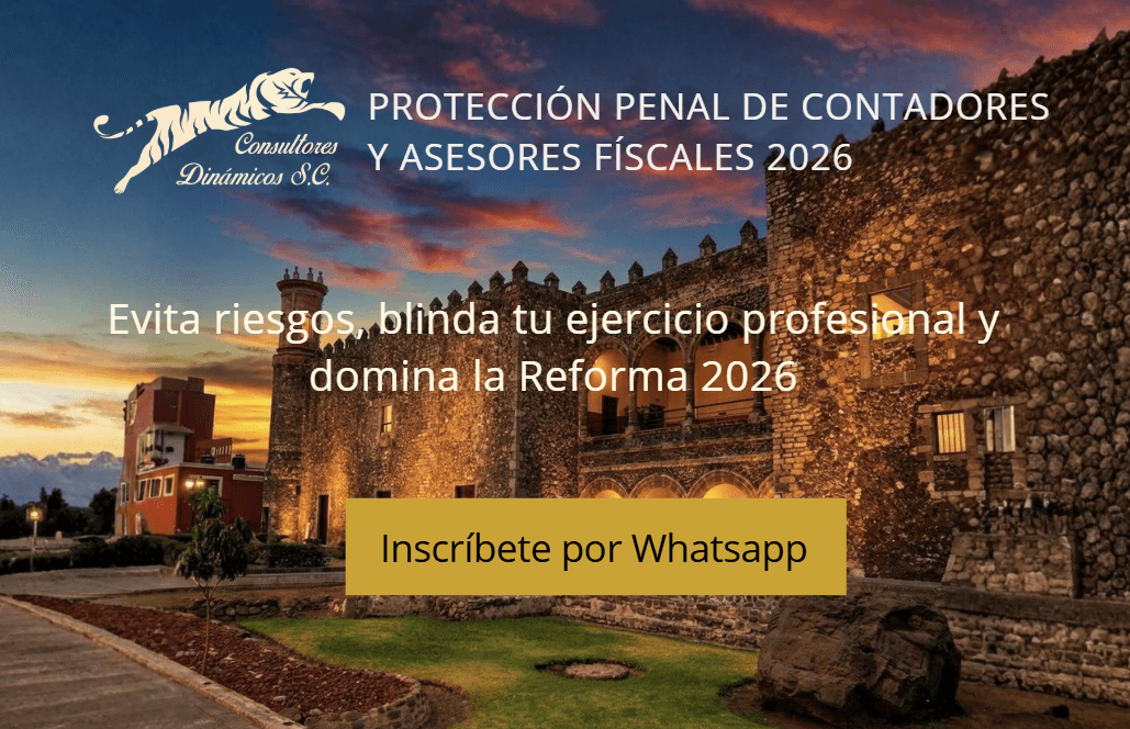 PROTECCIÓN PENAL DE CONTADORES Y ASESORES FÍSCALES 2026